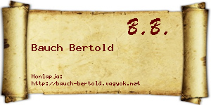 Bauch Bertold névjegykártya